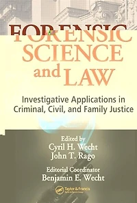 Forensic Science and Law: Investigative Applications Criminal, Civil Family Justice