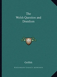 The Welsh Question and Druidism