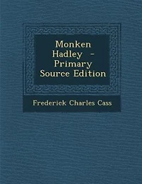 Monken Hadley (Classic Reprint)