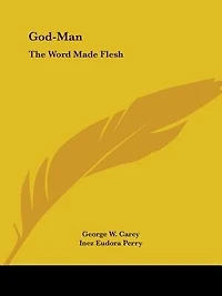 God-Man: The Word Made Flesh