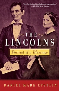 The Lincolns: Portrait Of A Marriage