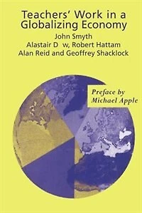 Teachers' Work a Globalizing Economy