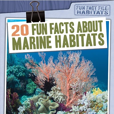 20 Fun Facts about Marine Habitats