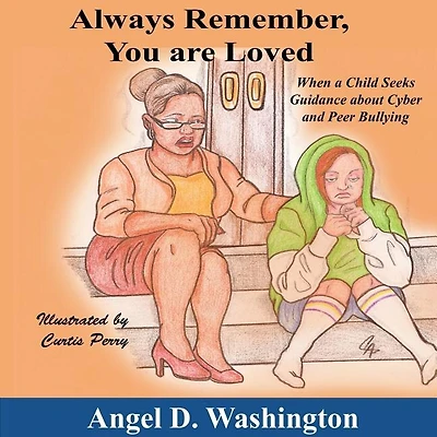 Always Remember You Are Loved: When a Child Seeks Guidance on Cyber and Peer Bullying