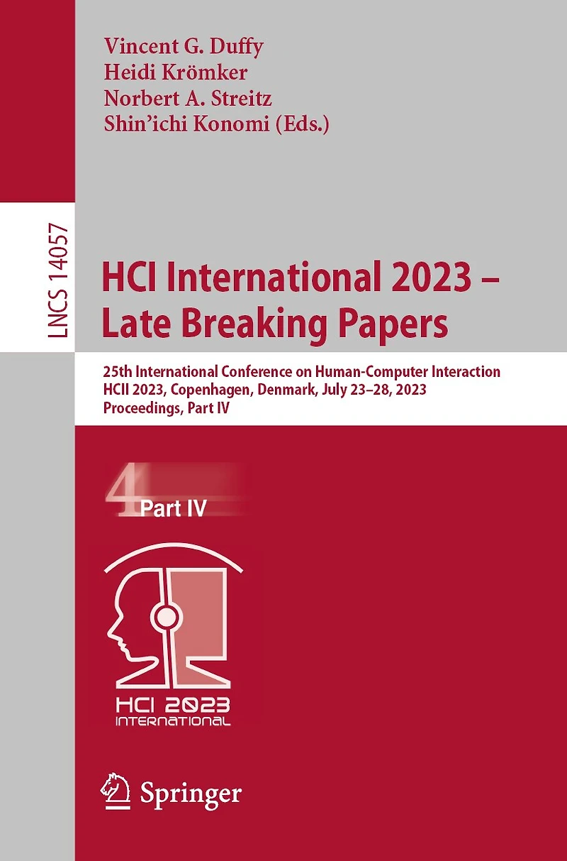 HCI International 2023 - Late Breaking Papers: 25th Conference on Human-Computer Interaction, HCII 2023, Copenhagen, Denmark, July 23-28, Proceedings