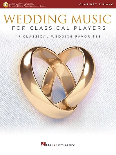 Wedding Music for Classical Players - Clarinet and Piano: With online audio of piano accompaniments