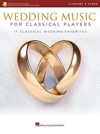Wedding Music for Classical Players - Clarinet and Piano: With online audio of piano accompaniments