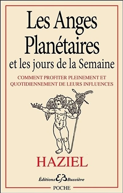 Les anges planétaires et les jours de la semaine: comment profiter pleinement et quotidiennement de leurs influences