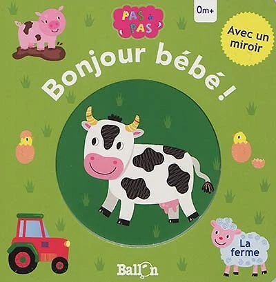 Bonjour bébé !: la ferme