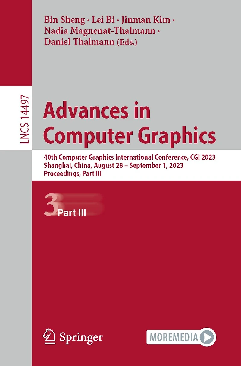 Advances Computer Graphics: 40th Graphics International Conference, CGI 2023, Shanghai, China, August 28 - September 1, Proceedings, Part III