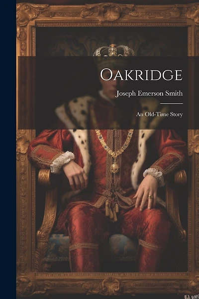 Oakridge: An Old-time Story