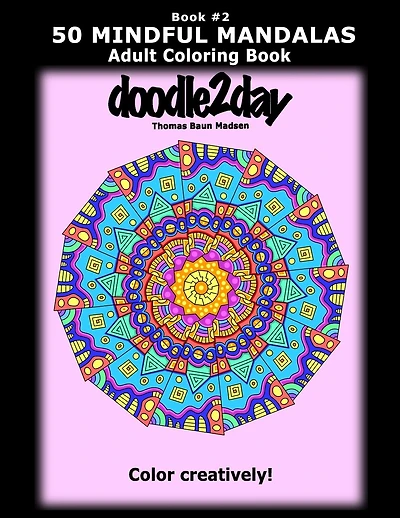 50 MINDFUL MANDALAS - Book #2 - Adult Coloring Book from doodle2day: Color Creatively!