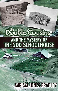 the Double Cousins and Mystery of Sod Schoolhouse