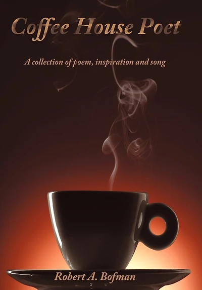 Coffee House Poet: A collection of poem, inspiration and song