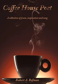 Coffee House Poet: A collection of poem, inspiration and song