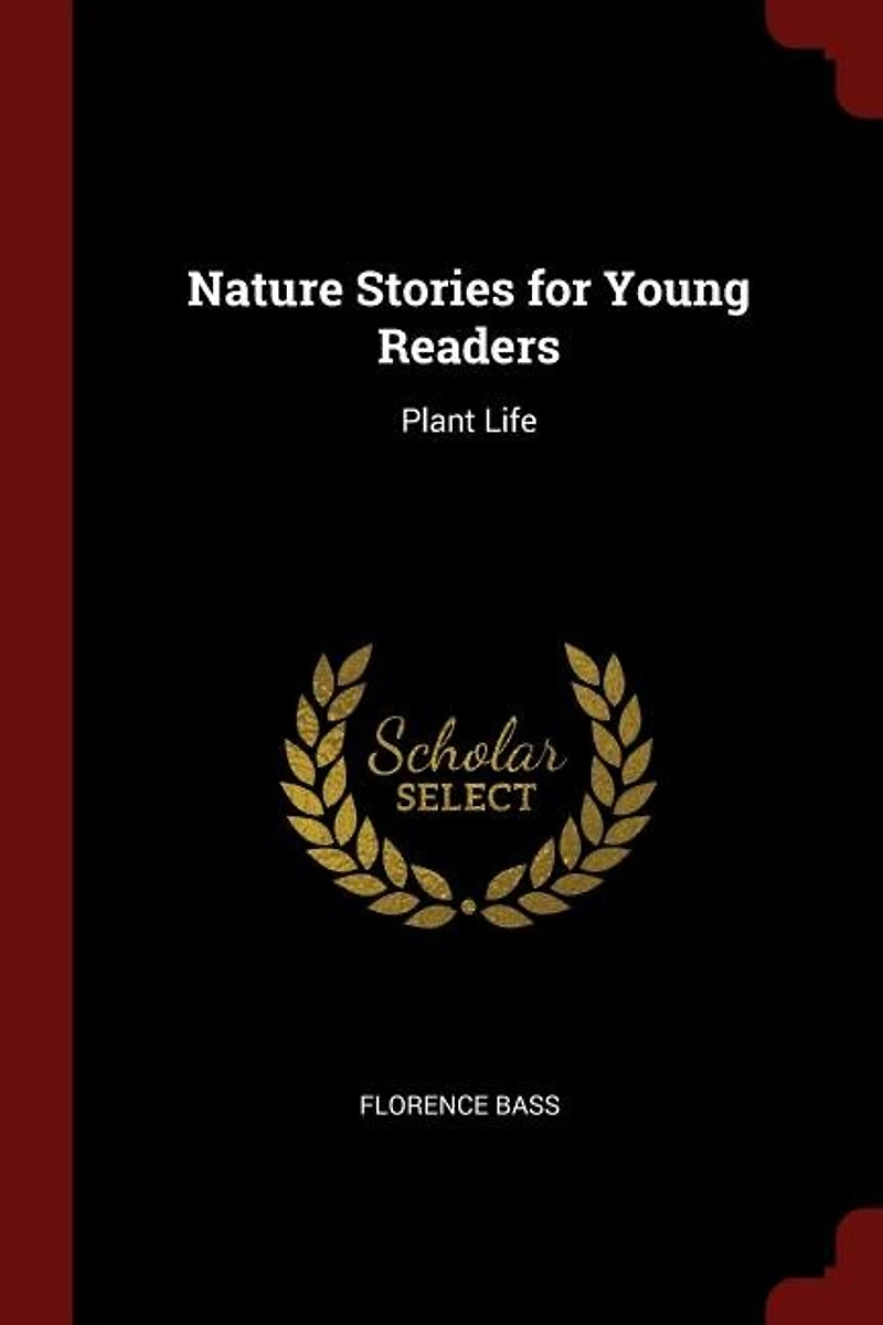 Nature Stories for Young Readers: Plant Life