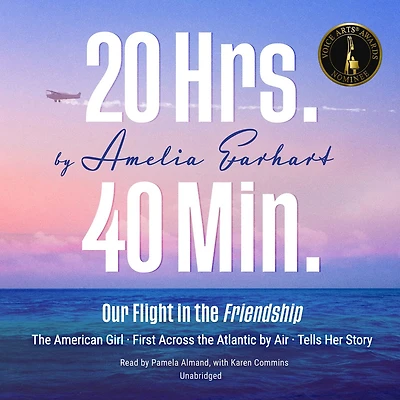 20 Hrs. 40 Min.: Our Flight the Friendship: American Girl, First Across Atlantic by Air, Tells Her Story