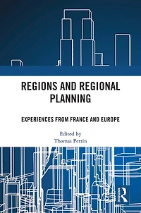 Regions and Regional Planning: Experiences from France Europe