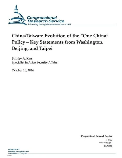 China/Taiwan: Evolution of the "One China" Policy-Key Statements from Washington, Beijing, and Taipei