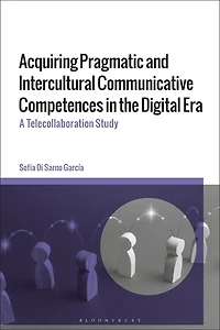 Acquiring Pragmatic and Intercultural Communicative Competences the Digital Era: A Telecollaboration Study