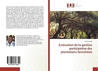 Evaluation de la gestion participative des plantations forestieres