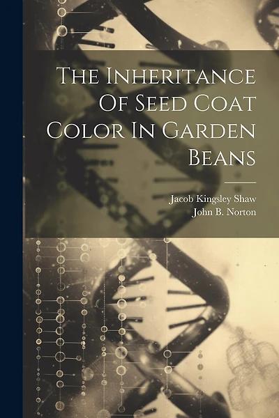 The Inheritance Of Seed Coat Color In Garden Beans