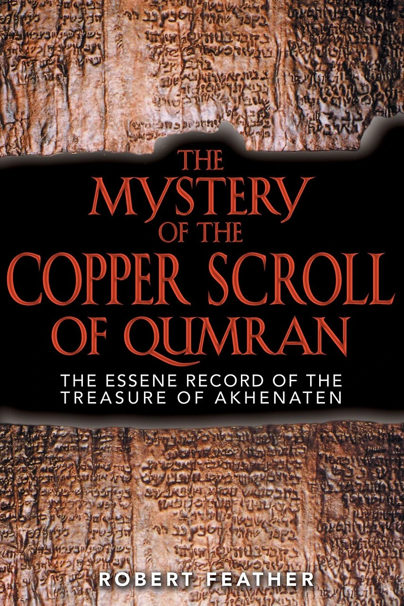 the Mystery of Copper Scroll Qumran: Essene Record Treasure Akhenaten