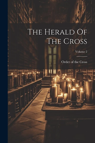 The Herald Of The Cross; Volume 2