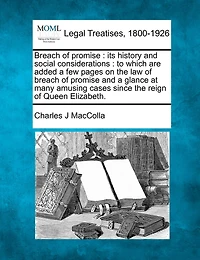 Breach of Promise: Its History and Social Considerations