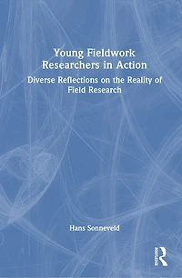 Young Fieldwork Researchers Action: Diverse Reflections on the Reality of Field Research