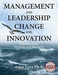 Management and Leadership Change and Innovation: Handbook for Students and Managers