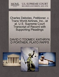 Charles Deboles, Petitioner, V. Trans World Airlines, Inc., Et Al. U.s. Supreme Court Transcript Of Record With Supporting Pleadings