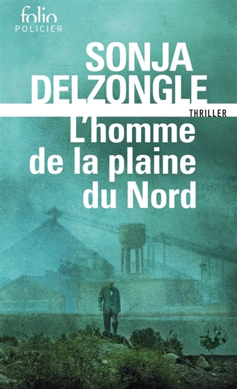 L' homme de la plaine du Nord: thriller