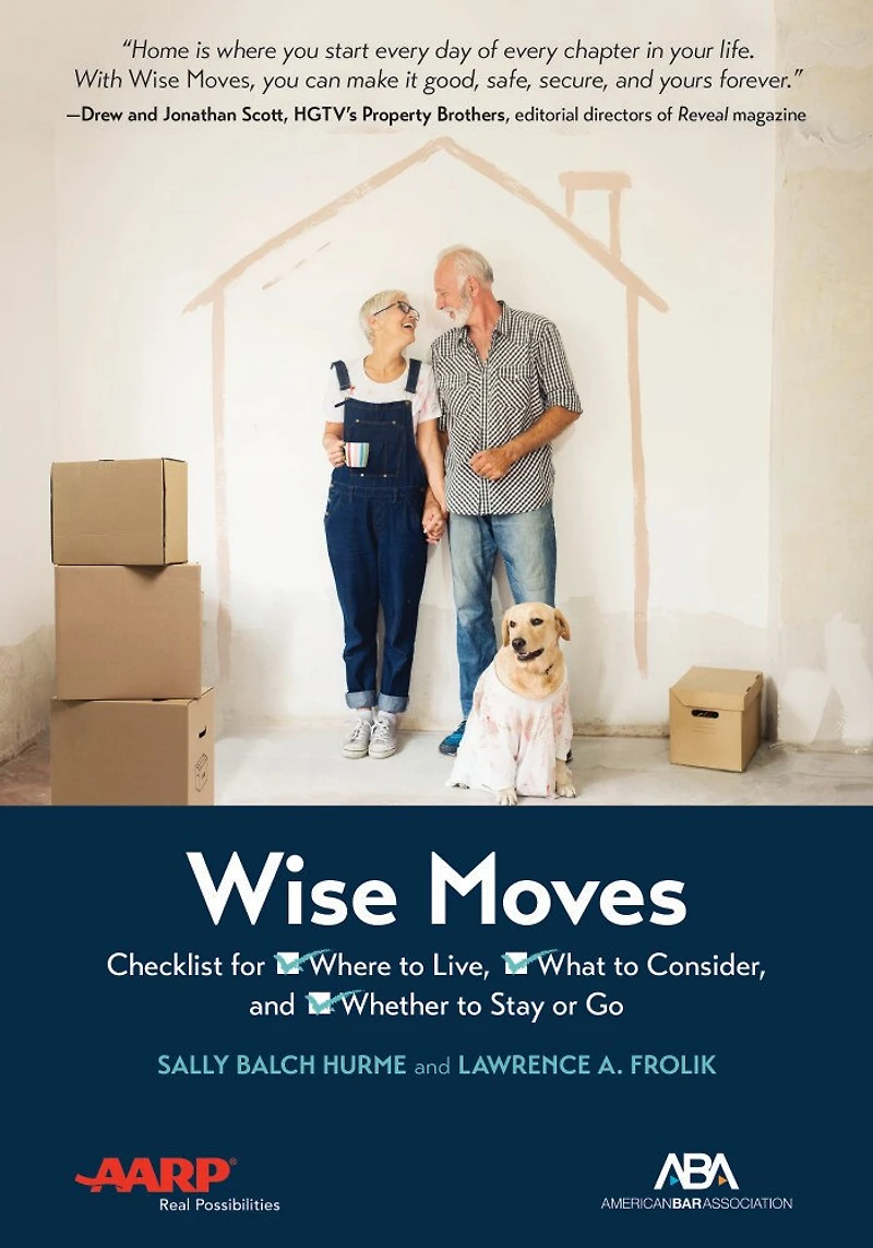 Aba/aarp Wise Moves: Checklist For Where To Live, What Consider, And Whether Stay Or Go