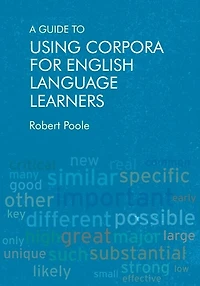 A Guide to Using Corpora for English Language Learners