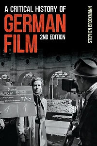 A Critical History Of German Film, Second Edition