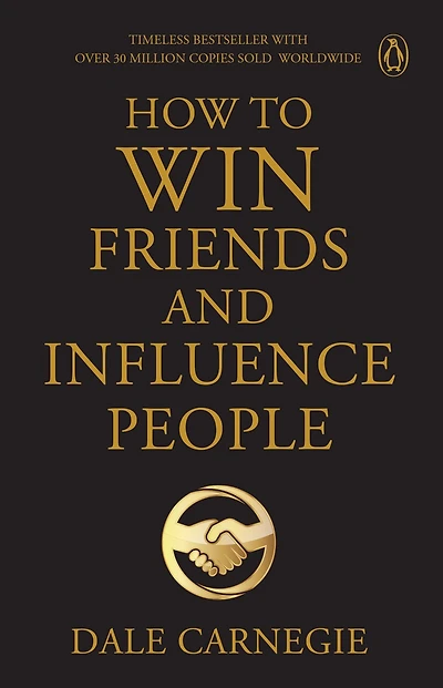 Penguin Select Classics: How to Win Friends and Influence People: Timeless Bestseller (Original, Unabridged Classic) Premium Paperback