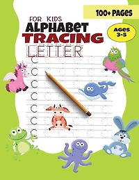 Alphabet Tracing Letter For Kids: Preschool writing Workbook - ABC Animal alphabet Handwriting Practice Book for Kids Ages 3-5 (Gift )