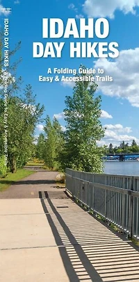 Idaho Day Hikes: A Folding Pocket Guide to Easy and Accessible Trails