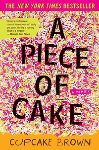 A Piece of Cake: Memoir