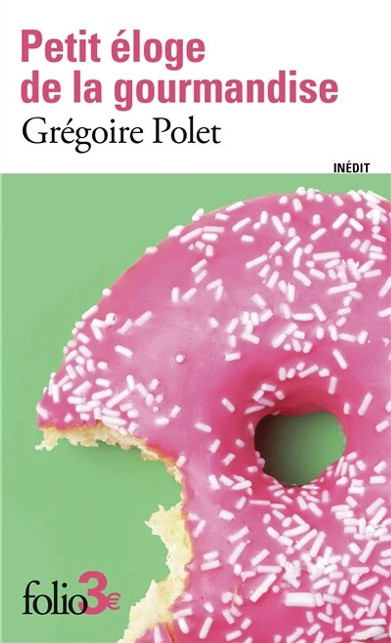 PETIT ÉLOGE DE LA GOURMANDISE