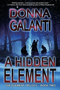 A Hidden Element: A Paranormal Suspense Novel (the Element Trilogy Book 2)