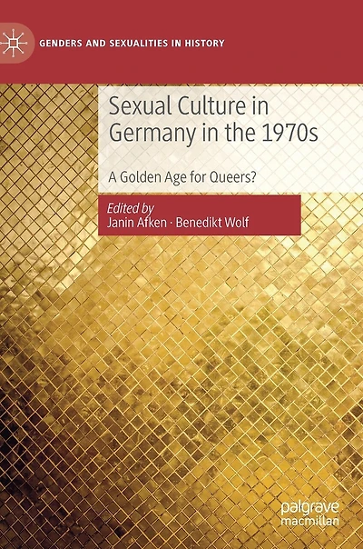 Sexual Culture Germany The 1970s: A Golden Age For Queers?