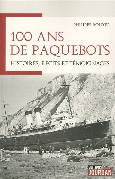 100 ans de paquebots: histoires, récits et témoignages