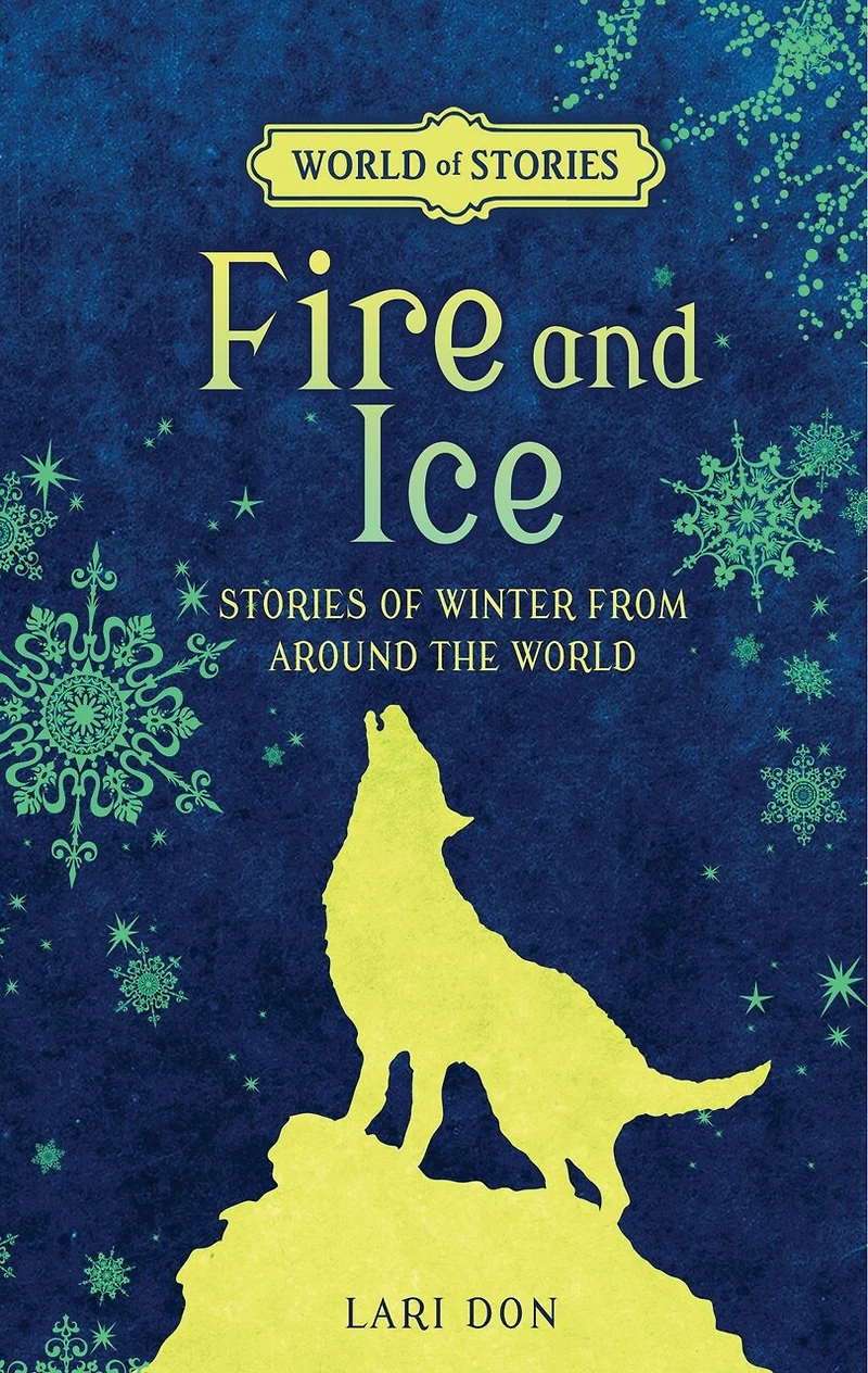 Fire and Ice: Stories of Winter from around the World