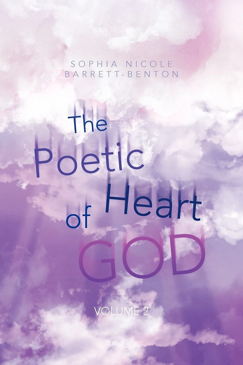 The Poetic Heart Of God: Volume 2