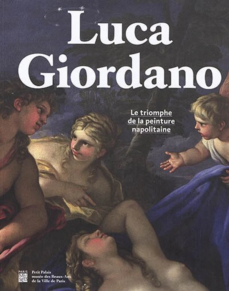 Luca Giordano: le triomphe de la peinture napolitaine