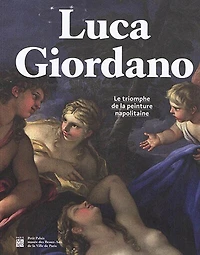 Luca Giordano: le triomphe de la peinture napolitaine