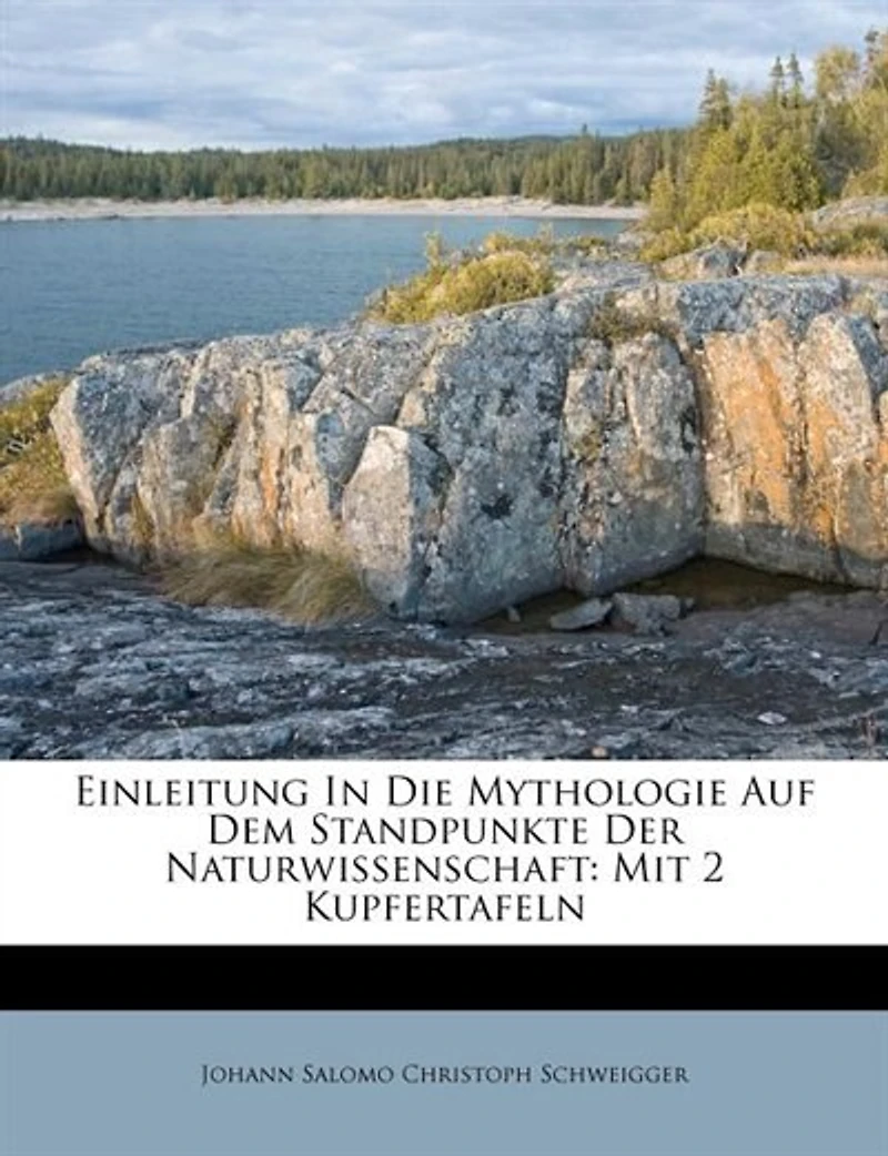 Einleitung die Mythologie auf dem Standpunkte der Naturwissenschaft (Classic Reprint)