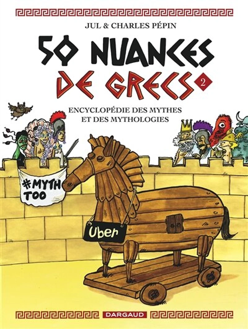 50 nuances de Grecs : encyclopédie des mythes et mythologies, Vol. 2